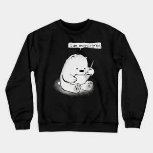 I am really loving you  - bear Crewneck Sweatshirt